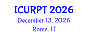 International Conference on Urban, Regional Planning and Transportation (ICURPT) December 13, 2026 - Rome, Italy