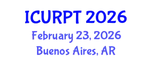 International Conference on Urban, Regional Planning and Transportation (ICURPT) February 23, 2026 - Buenos Aires, Argentina