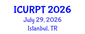 International Conference on Urban, Regional Planning and Transportation (ICURPT) July 29, 2026 - Istanbul, Turkey