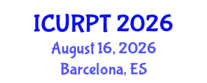International Conference on Urban, Regional Planning and Transportation (ICURPT) August 16, 2026 - Barcelona, Spain