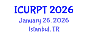 International Conference on Urban, Regional Planning and Transportation (ICURPT) January 26, 2026 - Istanbul, Turkey