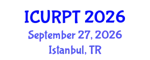 International Conference on Urban, Regional Planning and Transportation (ICURPT) September 27, 2026 - Istanbul, Turkey