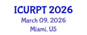 International Conference on Urban, Regional Planning and Transportation (ICURPT) March 09, 2026 - Miami, United States