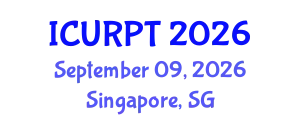 International Conference on Urban, Regional Planning and Transportation (ICURPT) September 09, 2026 - Singapore, Singapore