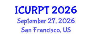 International Conference on Urban, Regional Planning and Transportation (ICURPT) September 27, 2026 - San Francisco, United States