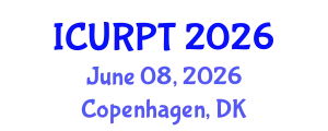 International Conference on Urban, Regional Planning and Transportation (ICURPT) June 08, 2026 - Copenhagen, Denmark