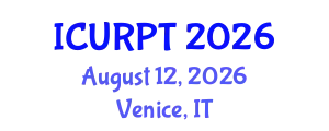 International Conference on Urban, Regional Planning and Transportation (ICURPT) August 12, 2026 - Venice, Italy