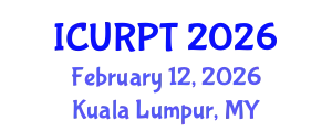 International Conference on Urban, Regional Planning and Transportation (ICURPT) February 12, 2026 - Kuala Lumpur, Malaysia