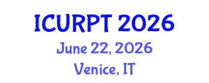 International Conference on Urban, Regional Planning and Transportation (ICURPT) June 22, 2026 - Venice, Italy