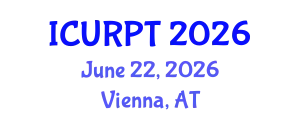 International Conference on Urban, Regional Planning and Transportation (ICURPT) June 22, 2026 - Vienna, Austria