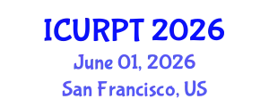 International Conference on Urban, Regional Planning and Transportation (ICURPT) June 01, 2026 - San Francisco, United States