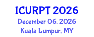 International Conference on Urban, Regional Planning and Transportation (ICURPT) December 06, 2026 - Kuala Lumpur, Malaysia