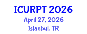 International Conference on Urban, Regional Planning and Transportation (ICURPT) April 27, 2026 - Istanbul, Turkey
