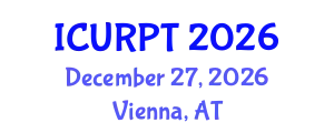 International Conference on Urban, Regional Planning and Transportation (ICURPT) December 27, 2026 - Vienna, Austria