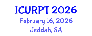International Conference on Urban, Regional Planning and Transportation (ICURPT) February 16, 2026 - Jeddah, Saudi Arabia