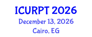 International Conference on Urban, Regional Planning and Transportation (ICURPT) December 13, 2026 - Cairo, Egypt