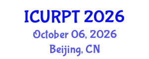 International Conference on Urban, Regional Planning and Transportation (ICURPT) October 06, 2026 - Beijing, China