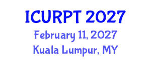 International Conference on Urban, Regional Planning and Transportation (ICURPT) February 11, 2027 - Kuala Lumpur, Malaysia