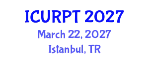 International Conference on Urban, Regional Planning and Transportation (ICURPT) March 22, 2027 - Istanbul, Turkey