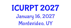 International Conference on Urban, Regional Planning and Transportation (ICURPT) January 16, 2027 - Montevideo, Uruguay