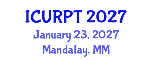 International Conference on Urban, Regional Planning and Transportation (ICURPT) January 23, 2027 - Mandalay, Myanmar