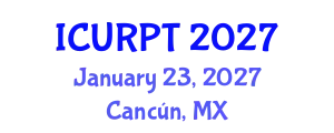 International Conference on Urban, Regional Planning and Transportation (ICURPT) January 23, 2027 - Cancún, Mexico