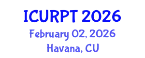 International Conference on Urban, Regional Planning and Transportation (ICURPT) February 02, 2026 - Havana, Cuba