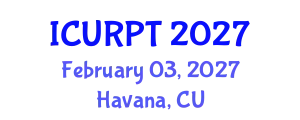 International Conference on Urban, Regional Planning and Transportation (ICURPT) February 03, 2027 - Havana, Cuba