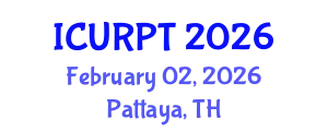 International Conference on Urban, Regional Planning and Transportation (ICURPT) February 02, 2026 - Pattaya, Thailand