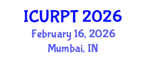 International Conference on Urban, Regional Planning and Transportation (ICURPT) February 16, 2026 - Mumbai, India