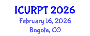 International Conference on Urban, Regional Planning and Transportation (ICURPT) February 16, 2026 - Bogota, Colombia