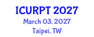 International Conference on Urban, Regional Planning and Transportation (ICURPT) March 03, 2027 - Taipei, Taiwan