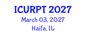 International Conference on Urban, Regional Planning and Transportation (ICURPT) March 03, 2027 - Haifa, Israel