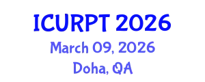 International Conference on Urban, Regional Planning and Transportation (ICURPT) March 09, 2026 - Doha, Qatar