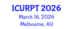 International Conference on Urban, Regional Planning and Transportation (ICURPT) March 16, 2026 - Melbourne, Australia