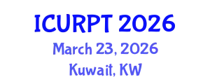 International Conference on Urban, Regional Planning and Transportation (ICURPT) March 23, 2026 - Kuwait, Kuwait