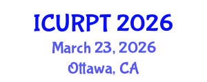 International Conference on Urban, Regional Planning and Transportation (ICURPT) March 23, 2026 - Ottawa, Canada