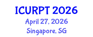 International Conference on Urban, Regional Planning and Transportation (ICURPT) April 27, 2026 - Singapore, Singapore