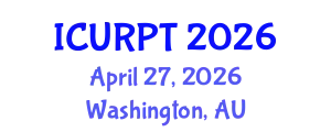 International Conference on Urban, Regional Planning and Transportation (ICURPT) April 27, 2026 - Washington, Australia