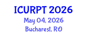 International Conference on Urban, Regional Planning and Transportation (ICURPT) May 04, 2026 - Bucharest, Romania