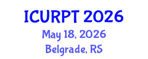 International Conference on Urban, Regional Planning and Transportation (ICURPT) May 18, 2026 - Belgrade, Serbia