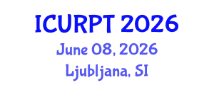 International Conference on Urban, Regional Planning and Transportation (ICURPT) June 08, 2026 - Ljubljana, Slovenia