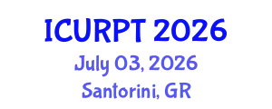 International Conference on Urban, Regional Planning and Transportation (ICURPT) July 03, 2026 - Santorini, Greece