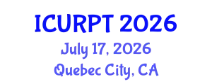International Conference on Urban, Regional Planning and Transportation (ICURPT) July 17, 2026 - Quebec City, Canada