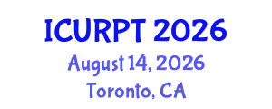 International Conference on Urban, Regional Planning and Transportation (ICURPT) August 14, 2026 - Toronto, Canada
