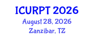 International Conference on Urban, Regional Planning and Transportation (ICURPT) August 28, 2026 - Zanzibar, Tanzania
