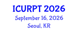 International Conference on Urban, Regional Planning and Transportation (ICURPT) September 16, 2026 - Seoul, Republic of Korea