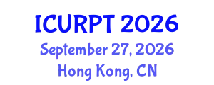 International Conference on Urban, Regional Planning and Transportation (ICURPT) September 27, 2026 - Hong Kong, China