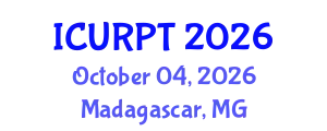 International Conference on Urban, Regional Planning and Transportation (ICURPT) October 04, 2026 - Madagascar, Madagascar
