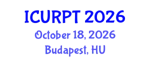 International Conference on Urban, Regional Planning and Transportation (ICURPT) October 18, 2026 - Budapest, Hungary